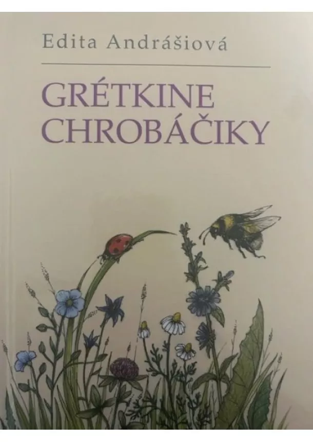 Edita Andrášiová - Grétkine chrobáčiky