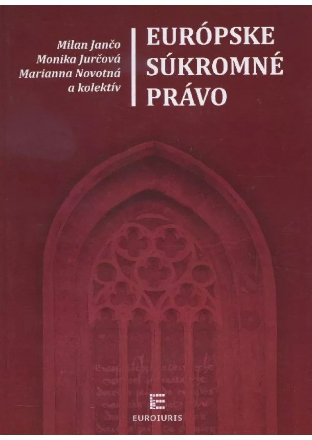 Milan Jančo, Monika Jurčová, Marianna Novotná a kolektív - Európske súkromné právo