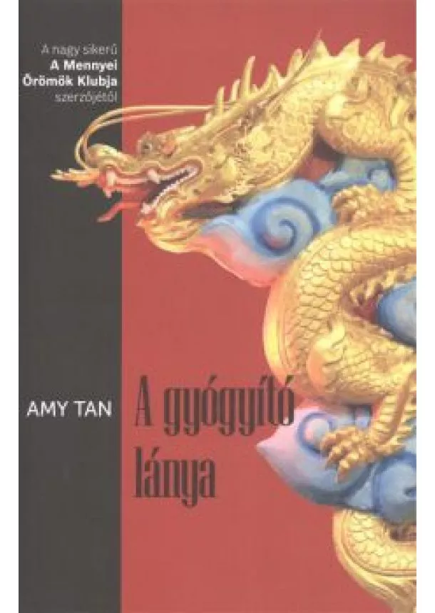 AMY TAN - A GYÓGYÍTÓ LÁNYA