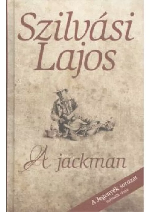 SZILVÁSI LAJOS - A JACKMAN