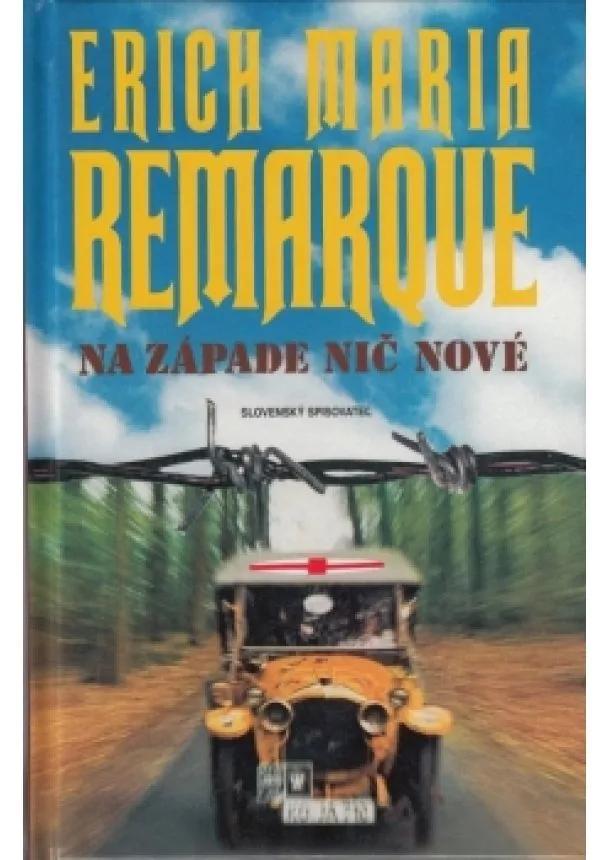 Erich Maria Remarque - Na západe nič nové, nové vydanie