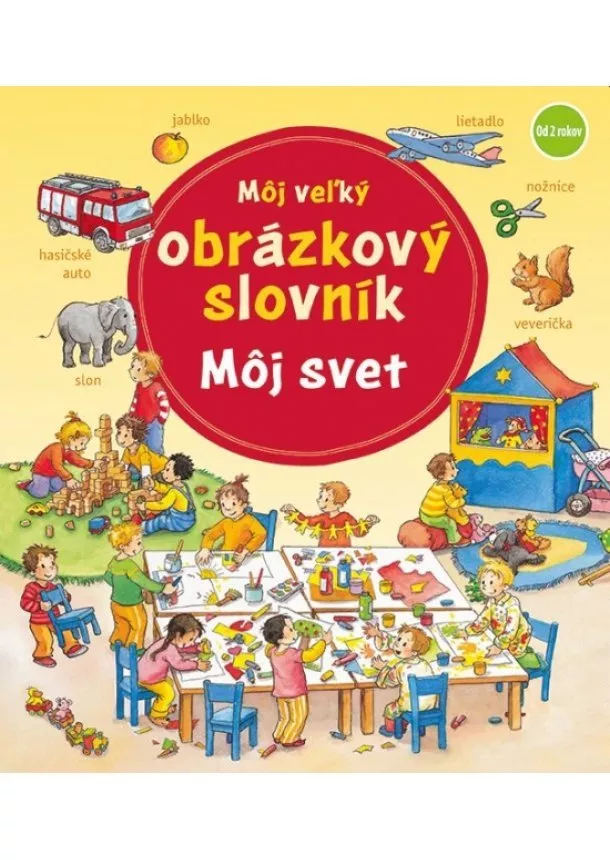 Daniela Prusse - Môj veľký obrázkový slovník - môj svet