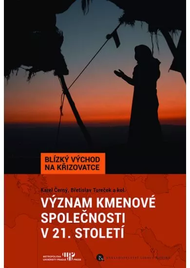 Význam kmenové společnosti v 21. století