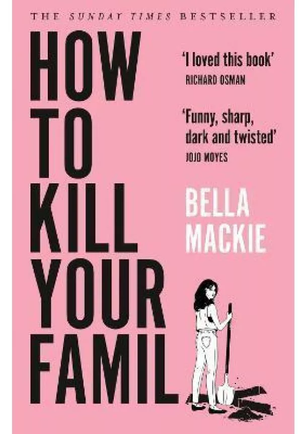Bella Mackie - How to Kill Your Family