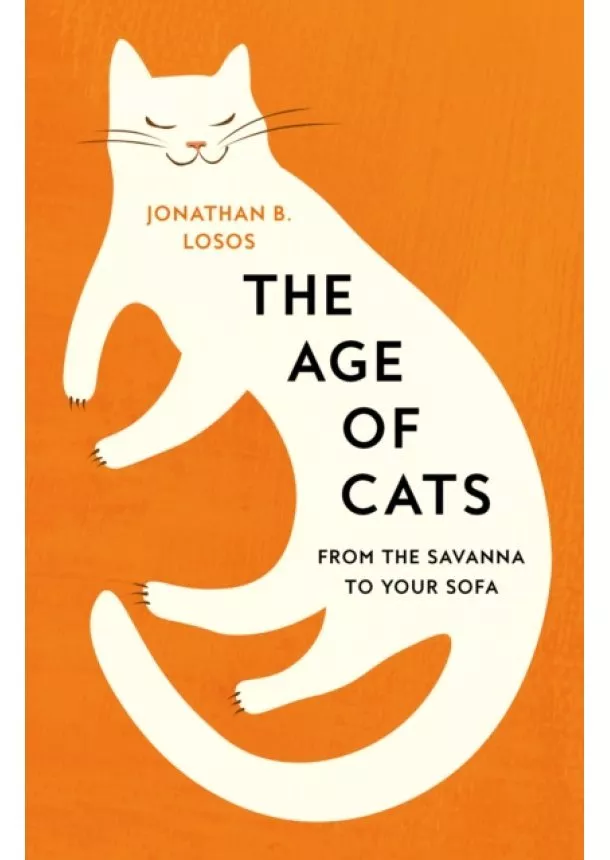 Jonathan B. Losos - The Age of Cats