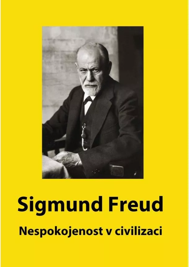 Sigmund Freud - Nespokojenost v civilizaci