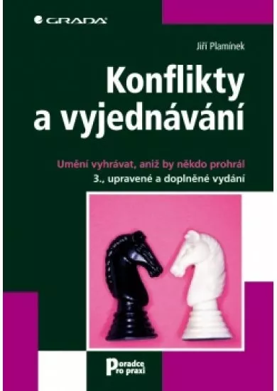 Konflikty a vyjednávání - Umění vyhrávat, aniž by někdo prohrál - 3. vydání