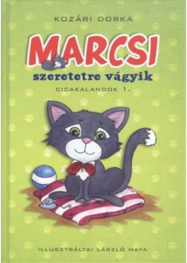 Kozári Dorka - Marcsi szeretetre vágyik /Cicakalandok 1.