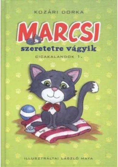 Marcsi szeretetre vágyik /Cicakalandok 1.