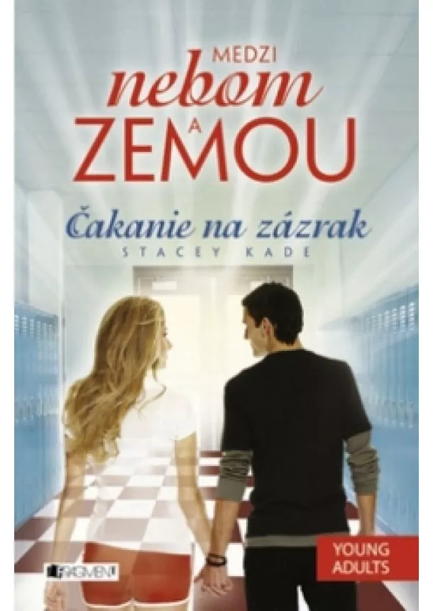 Stacey Kade - Medzi nebom a zemou 3 – Čakanie na zázrak