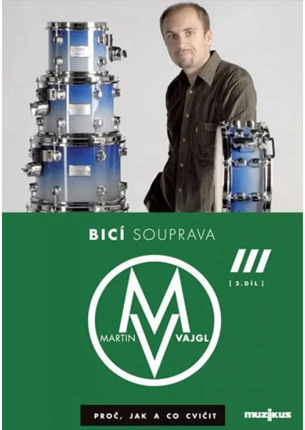 Martin Vajgl - Bicí souprava - proč, jak a co cvičit 3 - DVD