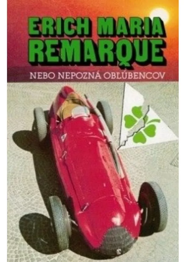 Erich Maria Remarque - Nebo nepozná obľúbencov, nové vydanie