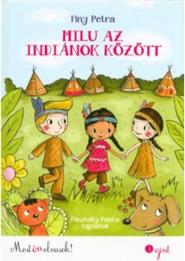 Finy Petra - Milu az indiánok között /Most én olvasok! 3. szint (2. kiadás)