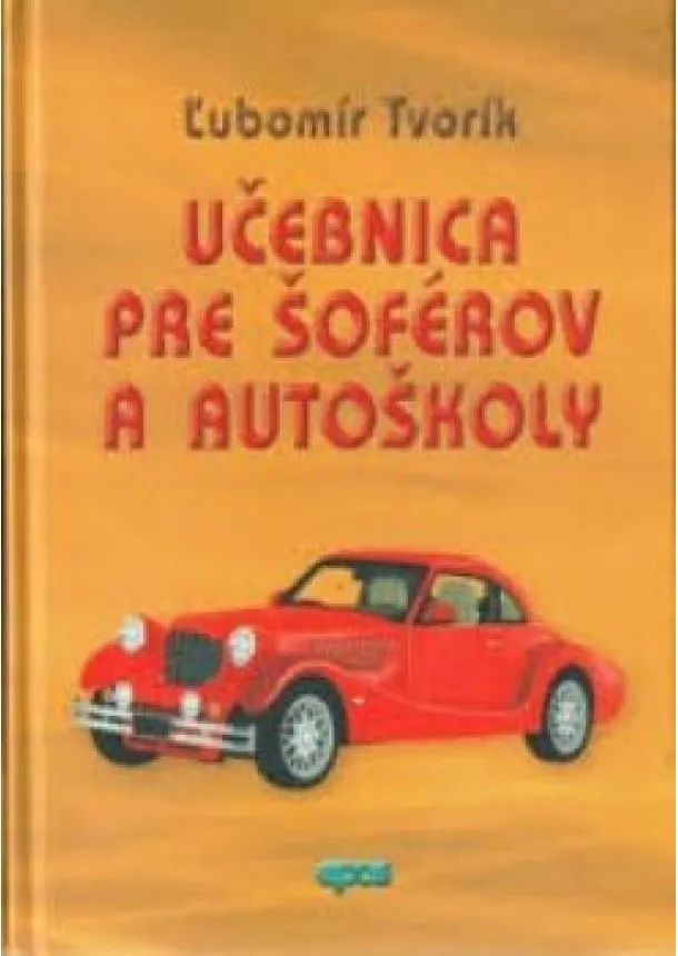 Ľubomír Tvorík - Učebnica pre šoférov a autoškoly
