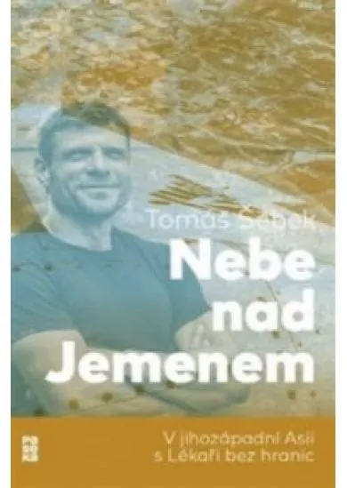 Nebe nad Jemenem - V jihozápadní Asii s lékaři bez hranic