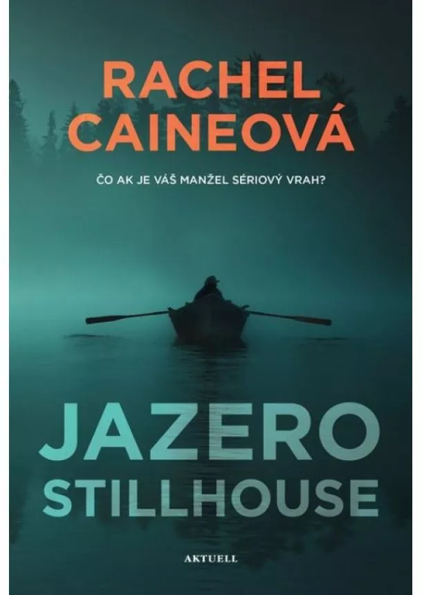 Rachel Caineová - Jazero Stillhouse