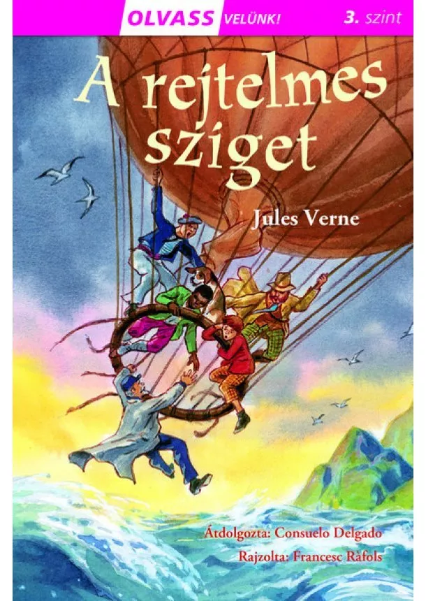 Jules Verne - A rejtelmes sziget - Olvass velünk! (3. szint)