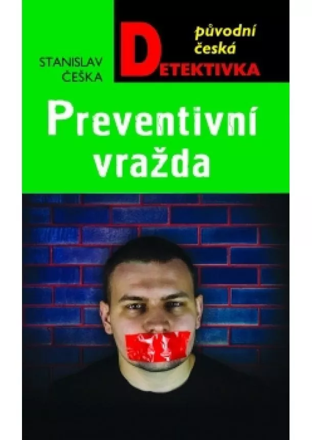 Stanislav Češka - Preventivní vražda