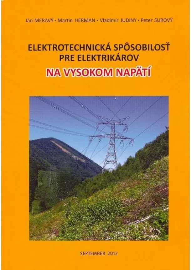 Ján Meravý, Martin Herman, Vladimír Judiny, Peter Surový - Elektrotechnická spôsobilosť pre elektrikárov na vysokom napätí