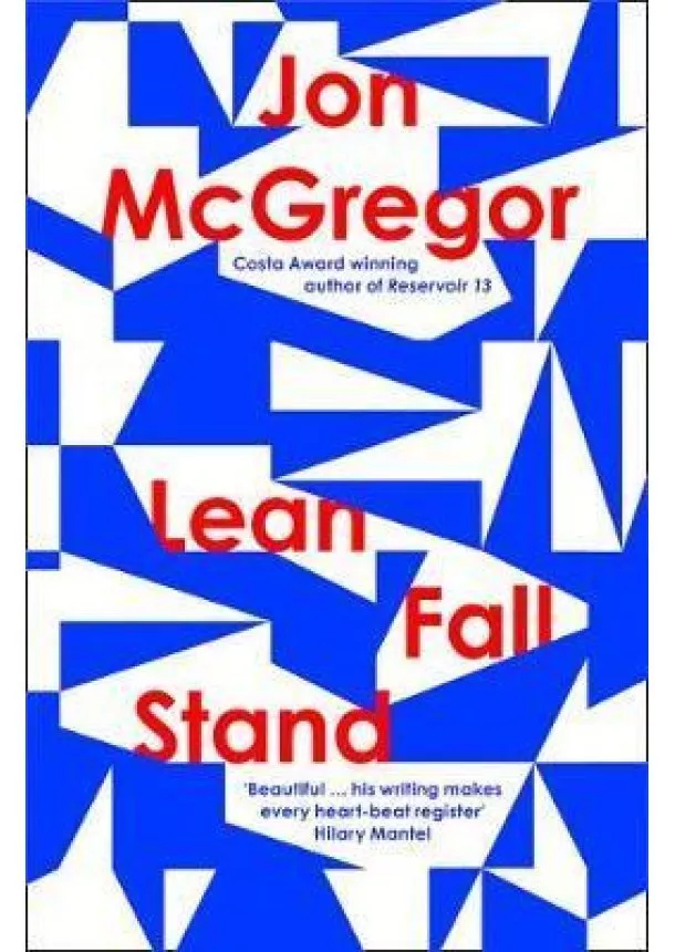 Jon McGregor - Lean Fall Stand