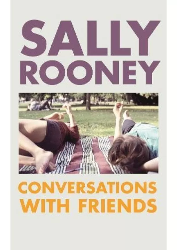 Sally Rooney - Conversations with Friends