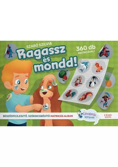 Ragassz és mondd! - Beszédfejlesztő, szónkincsbővítő matricás album