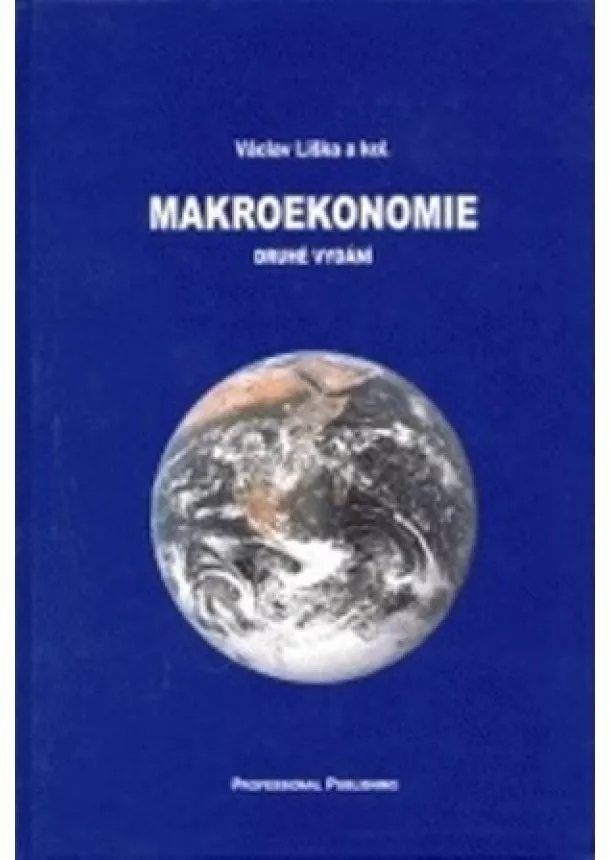 Václav Liška, Kolektív autorov - Makroekonomie - Druhé vydání