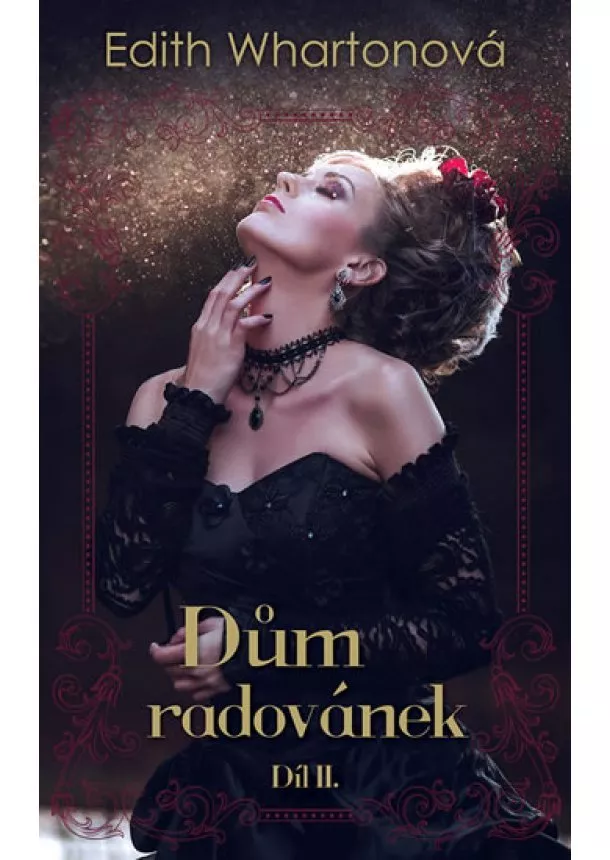 Edith Whartonová - Dům radovánek, díl II.