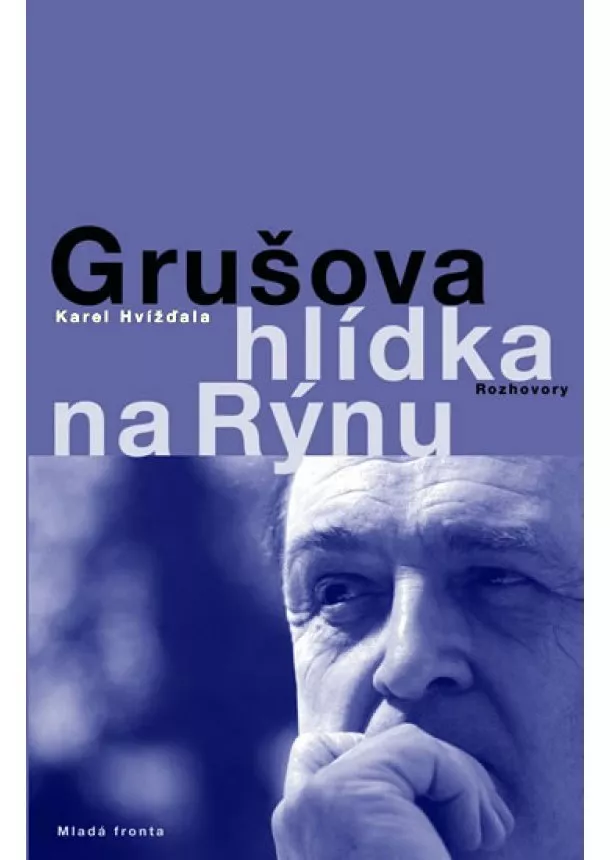 Karel Hvížďala - Grušova hlídka na Rýnu