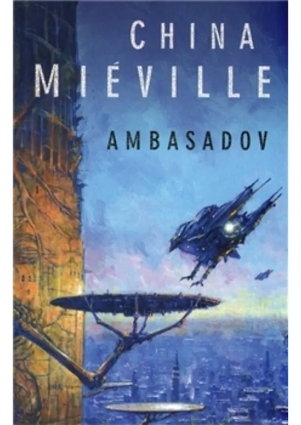 China Mieville - Ambasadov