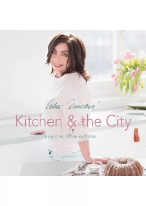 Petra Davidová - Kitchen & the City a její první offline kuchařka