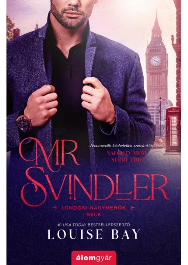 Louise Bay - Mr. Svindler - Londoni nagymenők - Beck