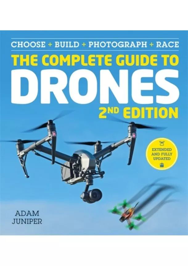 Adam Juniper - The Complete Guide to Drones