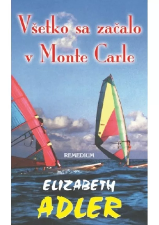 Elizabeth Adler - Všetko sa začalo v Monte Carle