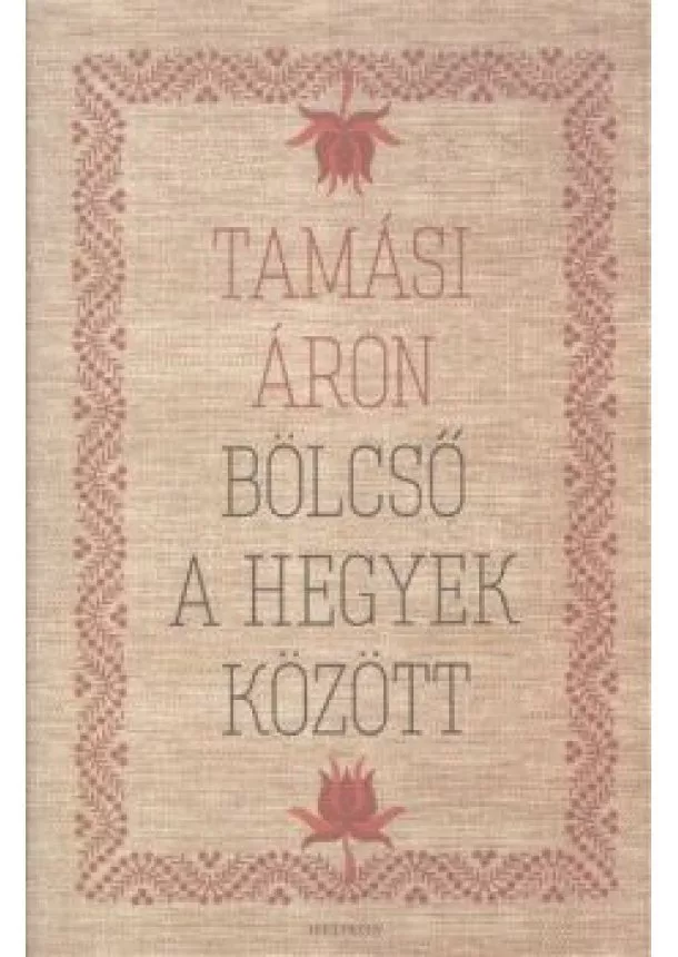 Tamási Áron - Bölcső a hegyek között