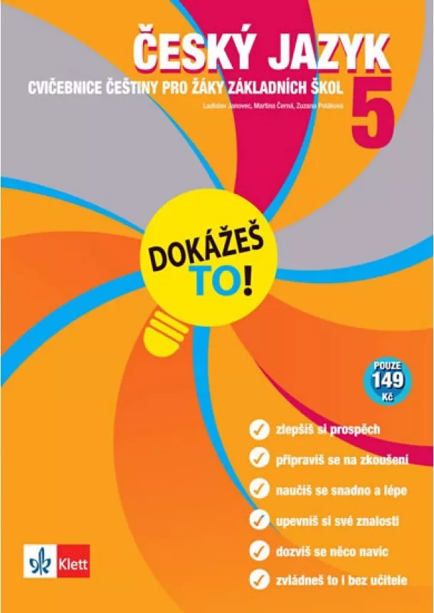 a kolektiv Ladislav Janovec - Český jazyk 5 - Dokážeš to! - Výklad a cvičení pro lepší znalosti v 5. třídě