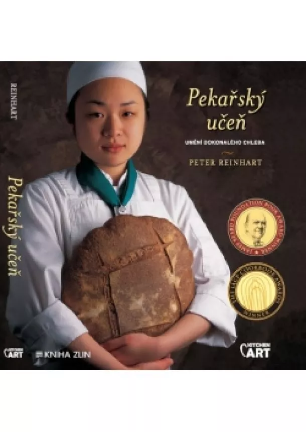 Peter Reinhart - Pekařský učeň - Umění dokonalého chleba