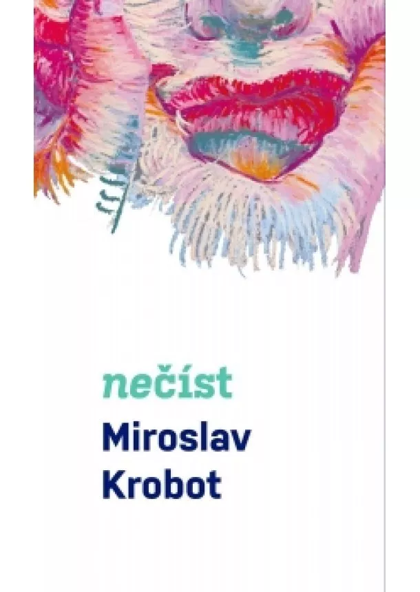 Miroslav Krobot - Miroslav Krobot: Nečíst