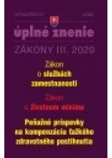 Zákony 2020 III aktualizácia III 7- Zákon o službách zamestnanosti, Zákon o životnom minime, Zákon o peňažných príspevkoch na kompenzáciu ťažkého zdravotného postihnutia