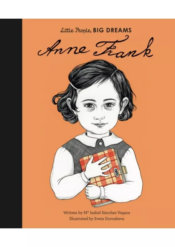 Maria Isabel Sanchez Vegara - Little People, Big Dreams: Anne Frank