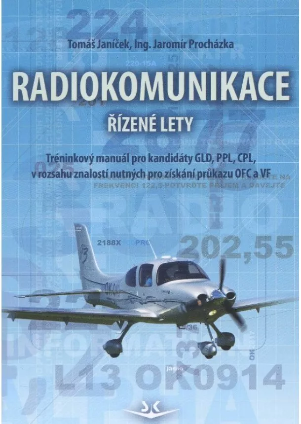 Tomáš Janíček, Jaromír Procházka - Radiokomunikace - řízené lety