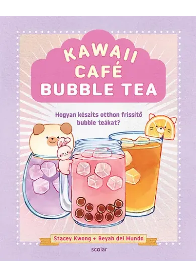 Kawaii Café - Bubble Tea - Hogyan készíts otthon frissítő bubble tea-ket?