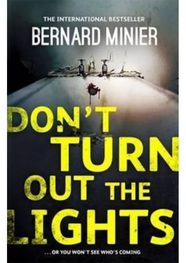 Bernard Minier - Don´t Turn Out the Lights