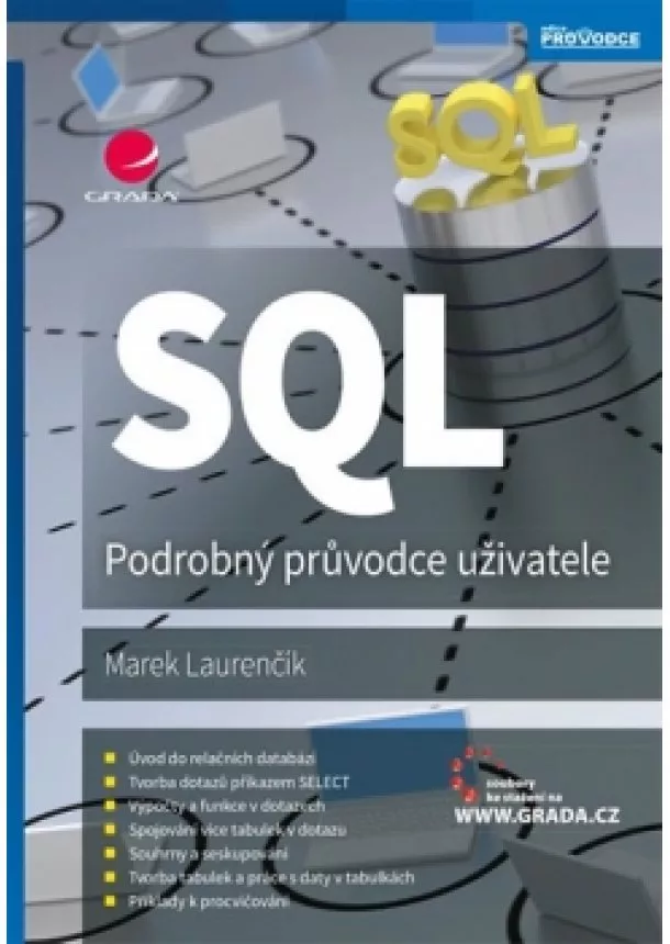 Marek Laurenčík - SQL - Podrobný průvodce uživatele