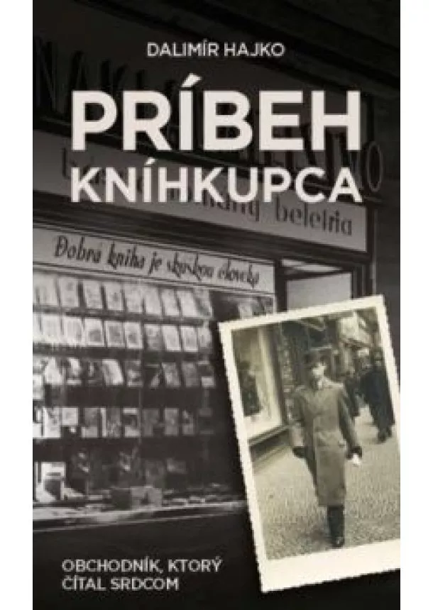 Dalimír Hajko - Príbeh kníhkupca. Obchodník, ktorý čítal srdcom