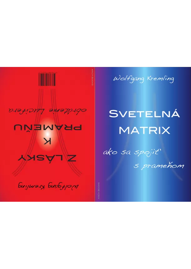 Wolfgang Kremling  - Z lásky k prameňu + Svetelná matrix - Dvojkniha