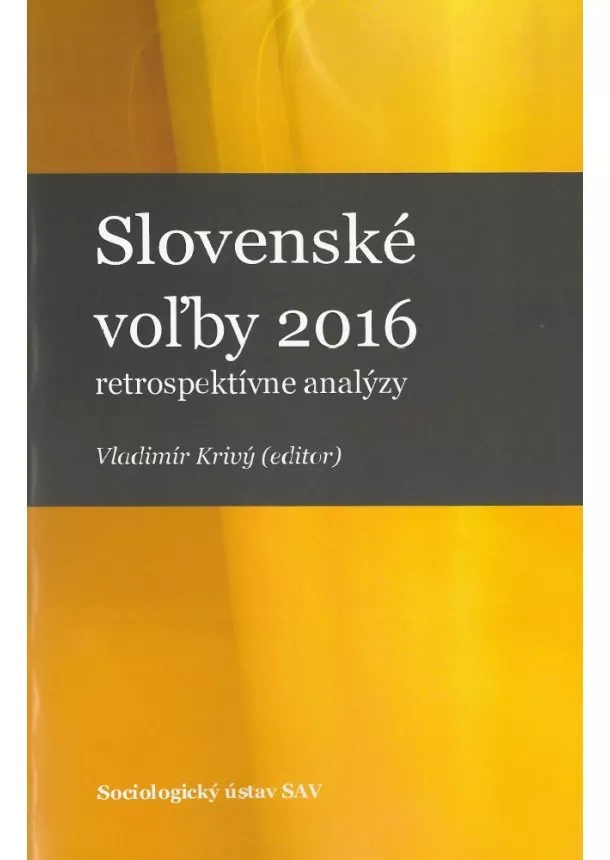 Vladimír Krivý - Slovenské voľby 2016 - retrospektívne analýzy