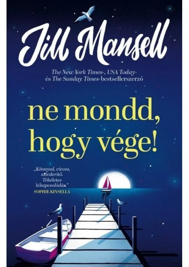 Jill Mansell - Ne mondd, hogy vége