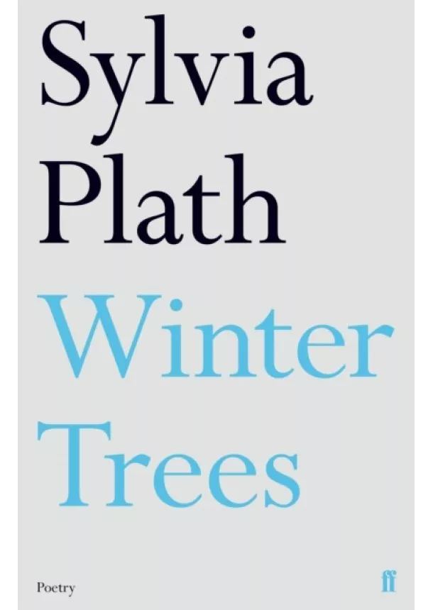 Sylvia Plath - Winter Trees