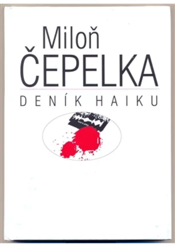 Miloň Čepelka - Deník haiku